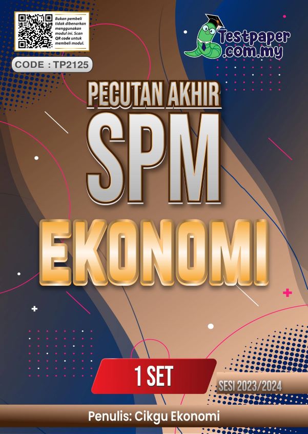 1 SET MODUL PECUTAN AKHIR SPM EKONOMI KERTAS 1 DAN 2 (2023-2024 ...