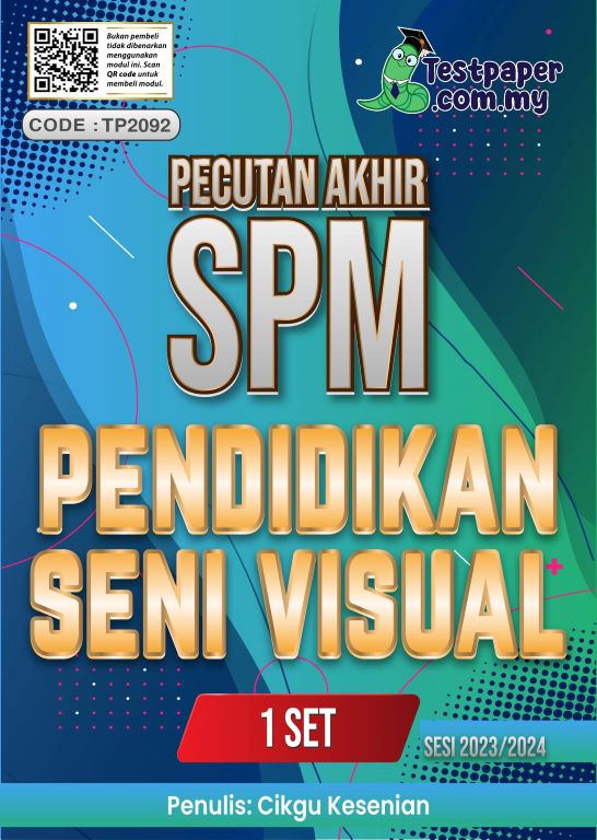 1 SET MODUL PECUTAN AKHIR SPM PENDIDIKAN SENI VISUAL KERTAS 1 DAN 2 ...