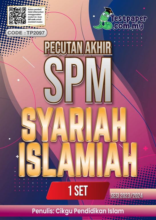 1 SET MODUL PECUTAN AKHIR SPM PENDIDIKAN SYARIAH ISLAMIAH (2023-2024 ...