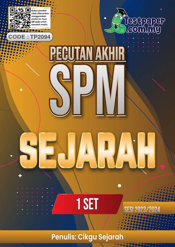 1 SET MODUL PECUTAN AKHIR SPM SEJARAH KERTAS 1 DAN 2 (2023-2024 ...