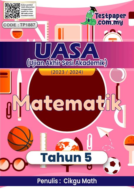 2 SET UJIAN AKHIR SESI AKADEMIK MATEMATIK TAHUN 5 (UASA SESI 2023-2024 ...